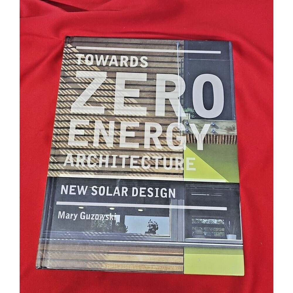Towards Zero Energy Architecture New Solar Design by Mary Guzowski